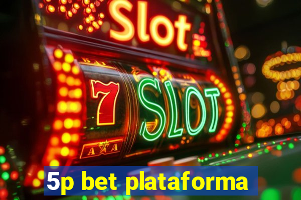 5p bet plataforma